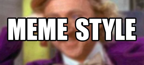 how to make a meme, meme style