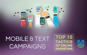 Top Ten Online Marketing Tactics: Mobile and Text Campaigns