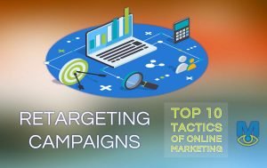 Top Ten Online Marketing Tactics: Retargeting Campaigns